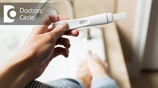 Reasons of negative ovulation test from 10th to 16th day of periods - Dr. Punitha Rangaraj