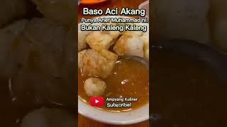 Baso Aci Akang Arief Muhammad emang gak kaleng2 #ampyangkuliner #basoaciakang @ariefmuhammaddd