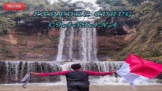 Explore Curug Ciastana Kadupandak