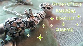 MY PANDORA BRACELET & CHARMS  Garden Of Love Theme