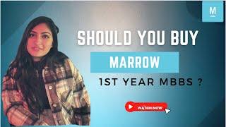 Should You Buy Marrow as a First Year MBBS Student ?