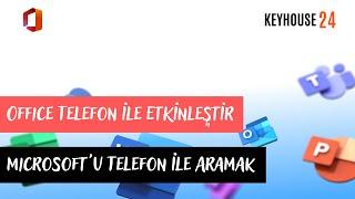 Office Telefon ile Etkinleştir - Micro﻿soft Ürün Etkinleştirme Merkezini Telefon ile Aramak