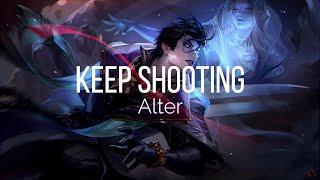 Alter. - Keep Shooting