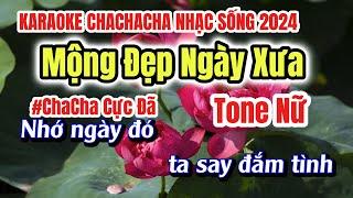 Karaoke Mộng Đẹp Ngày Xưa Tone Nữ Nhạc Sống ChaChaCha Cực Đã Mới Nhất 2024  Phát Organ