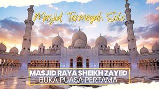 Menakjubkan Begini Keindahan MASJID RAYA SYEIKH ZAYED di Solo  BUKA PUASA BERSAMA