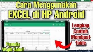 Cara Menggunakan EXCEL di HP Android dan Contoh Membuat Tabel