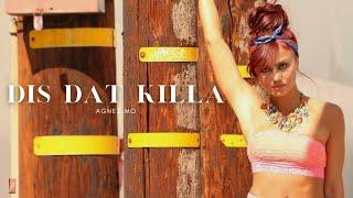 Agnez Mo - Dis Dat Killa ft. DJ Freestyle Steve