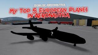 My Top 5 European Planes in Aeronautica  Roblox Aeronautica