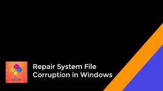 Repair System File Corruption in Windows