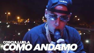 Cosculluela - Cómo Andamo Video Oficial