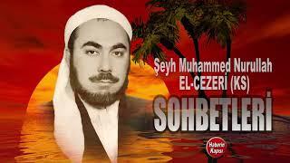 Şeyh Muhammed Nurullah KS Kendi sesinde Sohbetleri