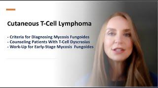 CTCL Criteria to Diagnose Counsel Patients and Work-Up for Early-stage Mycosis Fungoides