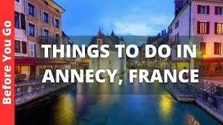 Annecy France Travel Guide 11 BEST Things To Do In Annecy