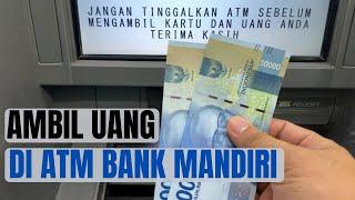 CARA AMBIL UANG DI ATM MANDIRI TAHUN 2023