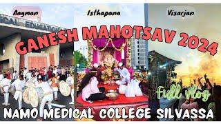 Ganesh Chaturthi 2024 A Grand Celebration at Namo Medical College Silvasaa  #neet Mahesh Deora