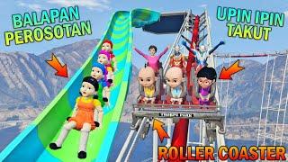 UPIN IPIN BALAPAN PEROSOTAN LAWAN ROLLERCOASTER BONEKA SQUID GAME - GTA 5 BOCIL SULTAN