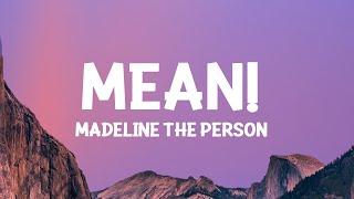 Madeline the Person - MEAN Lyrics One thing I like about me is that Im nothing like you