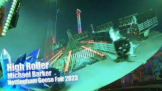 High Roller - Michael Barker @ Nottingham Goose Fair 2023