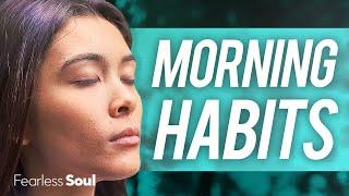 These Morning Habits Will Transform Your Mindset & Quality of Life Morning Motivation