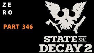 STATE OF DECAY 2 PART 346 - 2 FOR 1 TALKING ABOUT SOD3 TRAILER