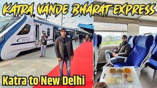 Katra Vande Bharat Express Journey  Vaishno Devi to New Delhi Vande Bharat Express Journey