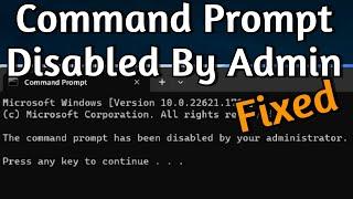 How To Fix Command Prompt Has Been Disabled by Administrator on Windows 10 & 11  Bypass with GPEDIT