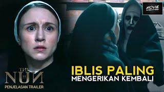 IBLIS PALING MENGERIKAN DALAM SEMESTA CONJURING KEMBALI  PENJELASAN THE NUN 2 TRAILER