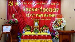 Lễ Trao Bằng Tổ Quốc Ghi Công -  Liệt Sỹ Phạm Văn Nhớn - Tiên Thắng ngày 19 07 2024