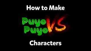 Tutorial How to Make Puyo Puyo VS Characters