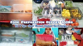 FOOD PREPARATION BUDGET 100 RIBU UNTUK SEMINGGU  Ini 4 Tips Agar Hemat Dalam Berbelanja 