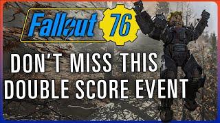 You Dont Want To Miss This DOUBLE SCORE Event In Fallout 76