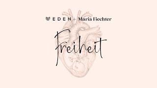 Freiheit Offizielles Audio - Maria Fiechter + Eden Music