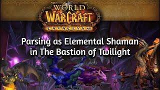 Bastion of Twilight HOW to PARSE as Elemental Shaman#cata #wow #parsing
