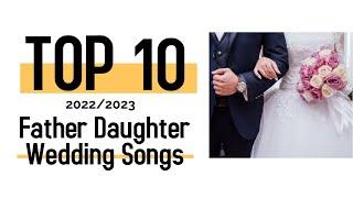 Top 10 Father Daughter Dance Songs in the US