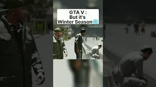 POV GTA 5 got Launched in Winter ️ #shorts #gta #gta5 #youtubeshorts