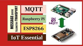 MQTT on Raspberry Pi and ESP8266 with Mosquitto and Micro Python  IoT Essential