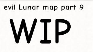 evil Lunar map part 9 WIP