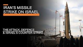 Irans Missile Strike on Israel - The attack defence & Israels counter-strike