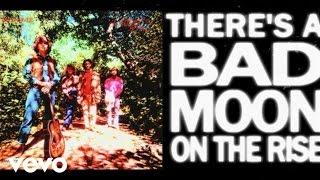 Creedence Clearwater Revival - Bad Moon Rising Official Lyric Video