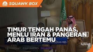 Timur Tengah Makin Panas Menlu Iran & Pangeran Arab Kopdar