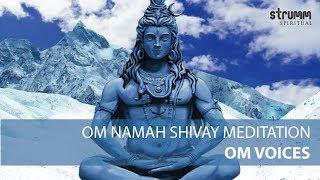 Om Namah Shivay Meditation  Om Voices   Peaceful Shiva Dhun