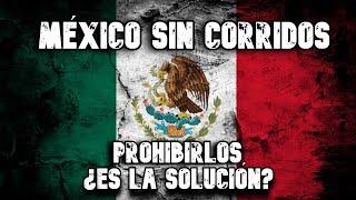 LA PROHIBICIÓN DE CORRIDOS EN MÉXICO