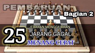 Bagian 2  TRIK CATUR MENANG CEPAT Pion E4  JEBAKAN MEMATIKAN JARANG GAGAL BERANEKARAGAM VARIASI