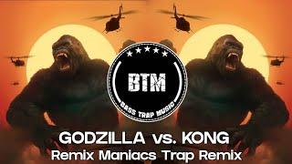 GODZILLA vs. KONG Remix Maniacs Trap Remix