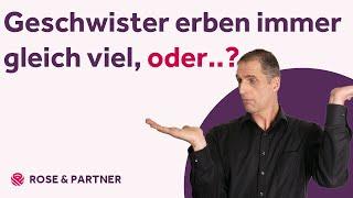 Erben alle Kinder gleich viel? Erbrechtskanzlei ROSE & PARTNER