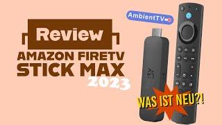 Amazon FireTV Stick 4K Max 2023  Wirklich noch NUR ein Streaming Stick?  Davnick.TV