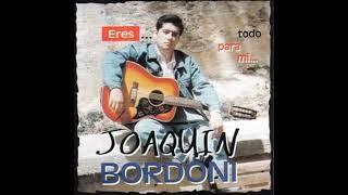 Joaquin Bordoni - Sencillamente Asi