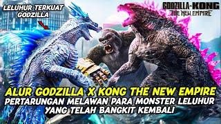 GODZILLA BERTARUNG MELAWAN LELUHURNYA YANG TERKUAT  ALUR CERITA GOZILLA X KONG THE NEW EMPIRE 2024