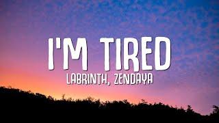 Labrinth Zendaya - Im Tired Lyrics Euphoria soundtrack