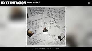 XXXTENTACION - Ayala Outro Audio